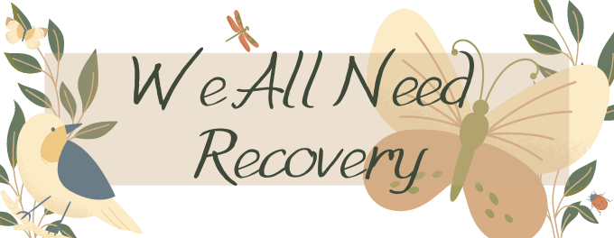 Header Image for We All Need Recovery