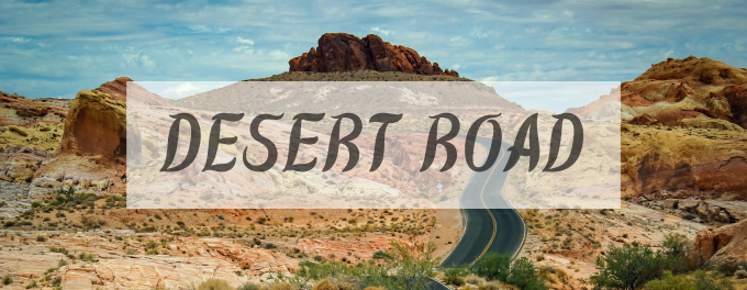 Header Image for Desert Road